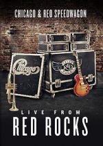 Watch Chicago & REO Speedwagon: Live at Red Rocks (TV Special 2015) Fmovies