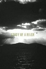 Watch Study of a River Fmovies