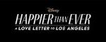 Watch Happier Than Ever: A Love Letter to Los Angeles Fmovies