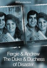Watch Fergie & Andrew: The Duke & Duchess of Disaster Fmovies