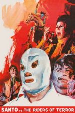 Watch Santo vs. the Riders of Terror Fmovies