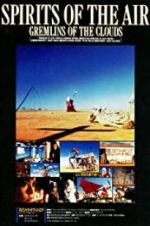 Watch Spirits of the Air, Gremlins of the Clouds Fmovies