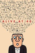 Watch Alive at 40 Fmovies