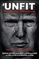 Watch Unfit: The Psychology of Donald Trump Fmovies