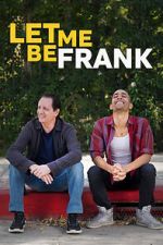 Watch Let Me Be Frank Fmovies
