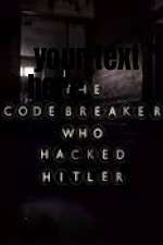 Watch The Codebreaker Who Hacked Hitler Fmovies