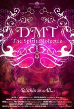 Watch DMT: The Spirit Molecule Fmovies