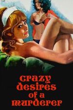 Watch Crazy Desires of a Murderer Fmovies