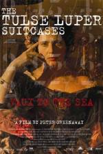 Watch The Tulse Luper Suitcases Part 2 Vaux to the Sea Fmovies