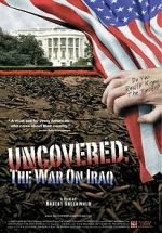 Watch Uncovered: The Whole Truth About the Iraq War Fmovies