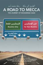 Watch A Road to Mecca The Journey of Muhammad Asad Fmovies