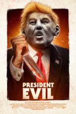 Watch President Evil Fmovies