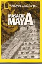 Watch National Geographic Royal Maya Massacre Fmovies