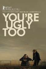 Watch Youre Ugly Too Fmovies