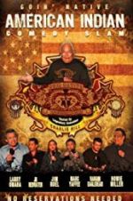 Watch American Indian Comedy Slam: Goin Native No Reservations Needed Fmovies