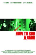 Watch How to Rob a Bank (and 10 Tips to Actually Get Away with It) Fmovies