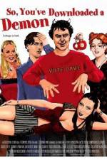 Watch So You've Downloaded a Demon Fmovies