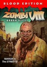 Watch Zombi VIII: Urban Decay Fmovies