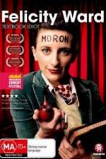 Watch Felicity Ward Textbook Idiot Fmovies