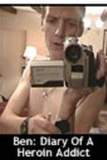 Watch Ben Diary of a Heroin Addict Fmovies