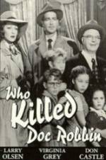 Watch Who Killed Doc Robbin Fmovies
