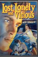 Watch Lost Lonely and Vicious Fmovies