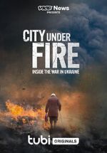 Watch Vice News Presents - City Under Fire: Inside the War in Ukraine Fmovies