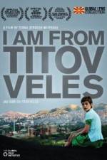 Watch I Am from Titov Veles Fmovies