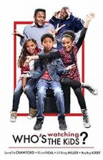 Watch Who\'s Watching the Kids Fmovies