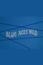 Watch Blue Aces Wild Fmovies