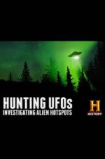 Watch Hunting UFOs: Investigating Alien Hotspots Fmovies