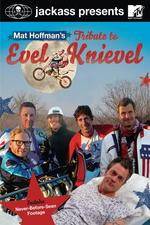 Watch Jackass Presents Mat Hoffmans Tribute to Evel Knievel Fmovies