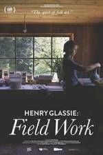 Watch Henry Glassie: Field Work Fmovies