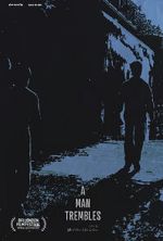 Watch A Man Trembles (Short 2021) Fmovies