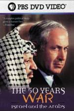 Watch The 50 Years War Israel and the Arabs Fmovies