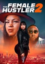 Watch The Female Hustler 2 Fmovies
