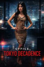Watch Office Tokyo Decadence Fmovies
