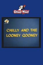 Watch Chilly and the Looney Gooney Fmovies