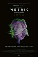 Watch Metric: Dreams So Real Fmovies