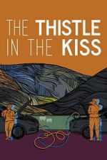 Watch The Thistle in the Kiss Fmovies
