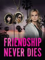 Watch Friendship Never Dies Fmovies