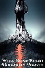 Watch When Rome Ruled Doomsday Pompeii Fmovies