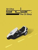 Watch Sir Clive Sinclair - The C5 Story Fmovies
