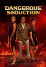 Watch Dangerous Seduction Fmovies