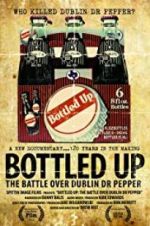 Watch Bottled Up: The Battle Over Dublin Dr Pepper Fmovies