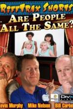 Watch Rifftrax Are All People The Same Fmovies