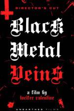 Watch Black Metal Veins Fmovies