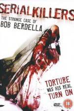Watch Serial KillersThe Strange Case of Bob Berdella Fmovies