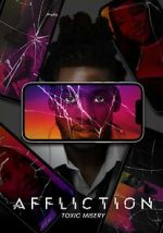 Watch Affliction: Toxic Misery Fmovies