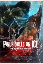 Watch Pinup Dolls on Ice Fmovies